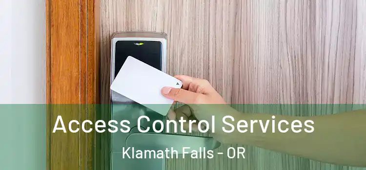 Access Control Services Klamath Falls - OR