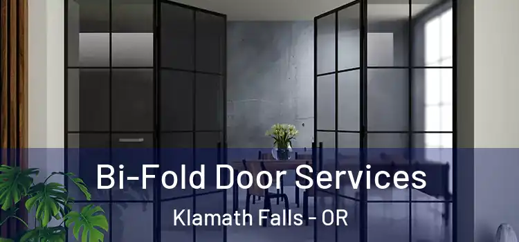 Bi-Fold Door Services Klamath Falls - OR