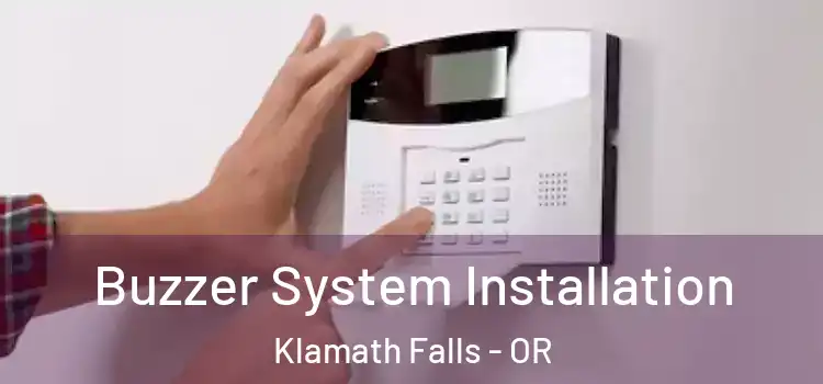 Buzzer System Installation Klamath Falls - OR