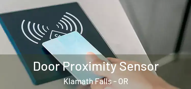  Door Proximity Sensor Klamath Falls - OR