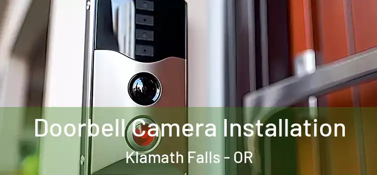  Doorbell Camera Installation Klamath Falls - OR