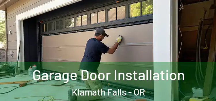  Garage Door Installation Klamath Falls - OR