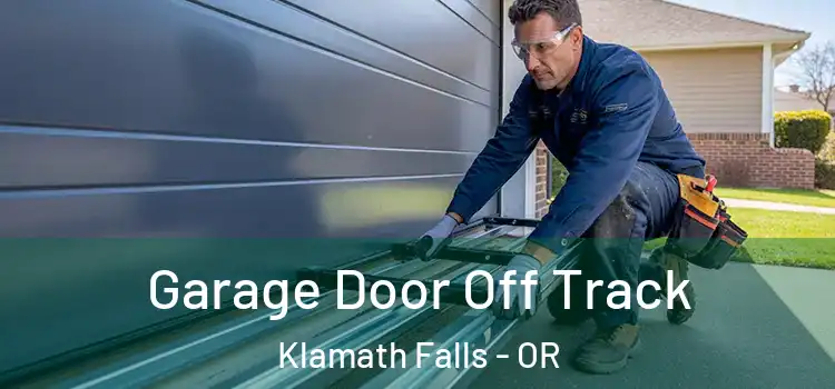  Garage Door Off Track Klamath Falls - OR