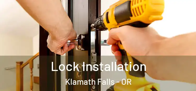 Lock Installation Klamath Falls - OR