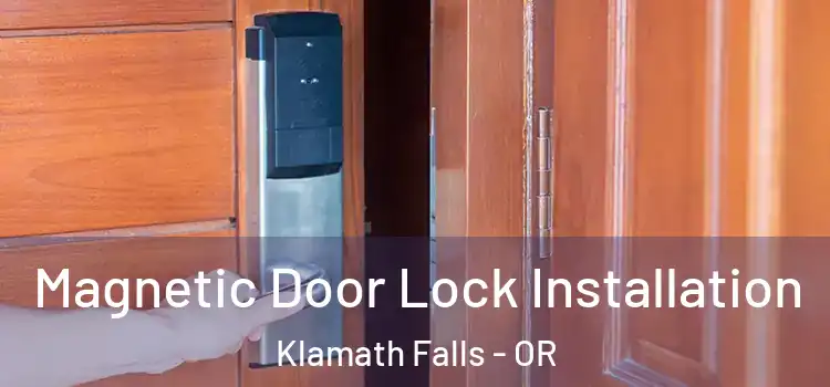  Magnetic Door Lock Installation Klamath Falls - OR