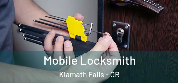 Mobile Locksmith Klamath Falls - OR