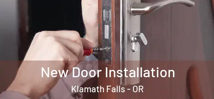  New Door Installation Klamath Falls - OR